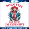 patriotic-cowgirl-born-free-but-now-im-expensive-svg