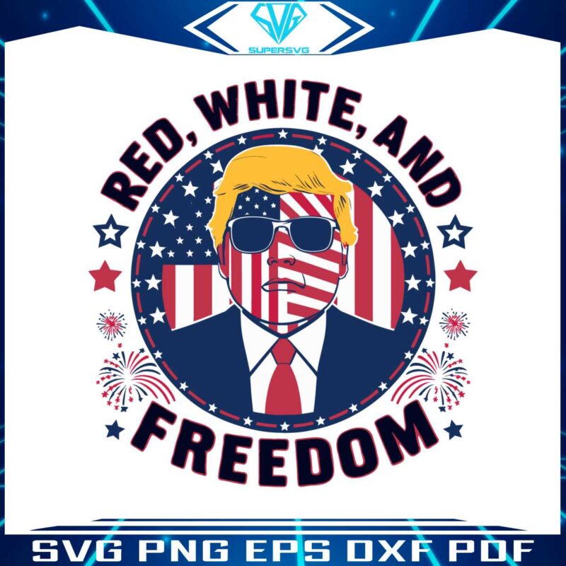 trump-4th-of-july-red-white-and-freedom-svg