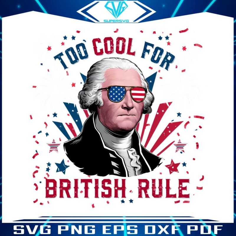 george-washington-too-cool-for-british-rule-png