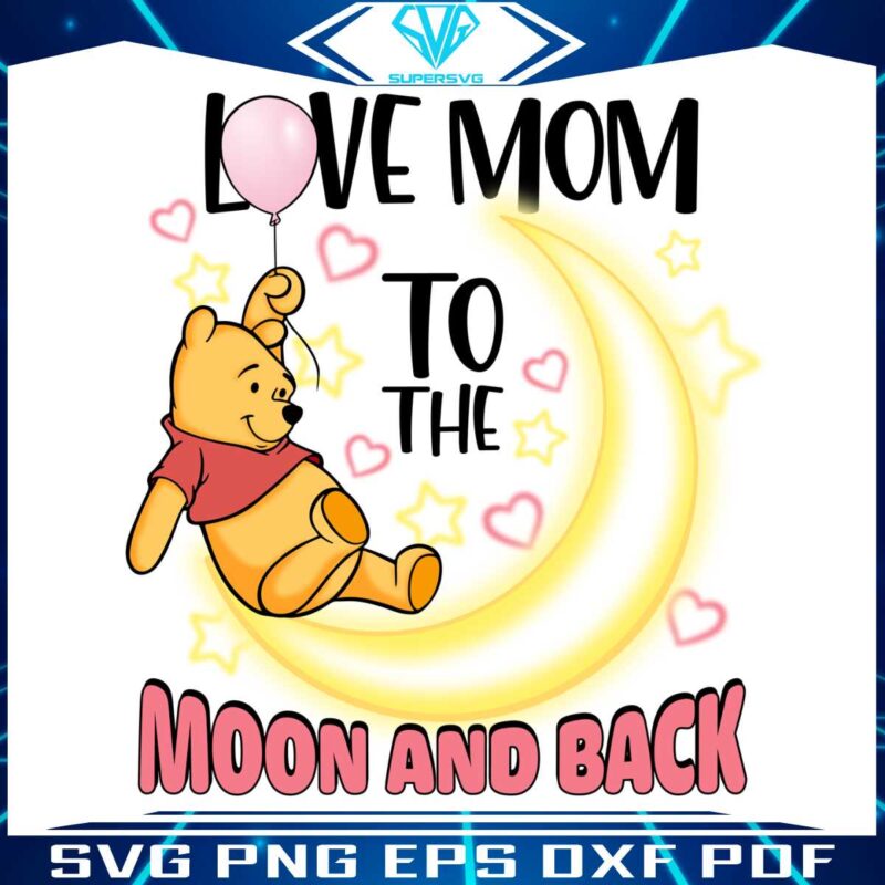 love-mom-to-the-moon-and-back-winnie-the-pooh-png