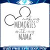making-memories-with-my-mama-png