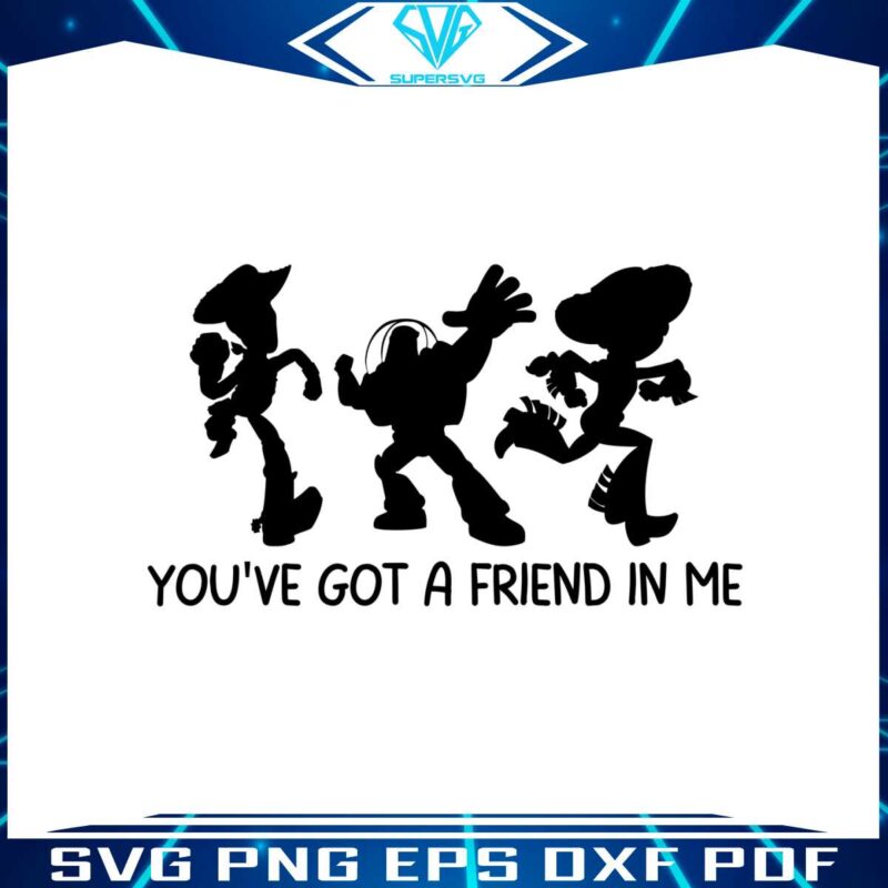 you-have-got-a-friend-in-me-png