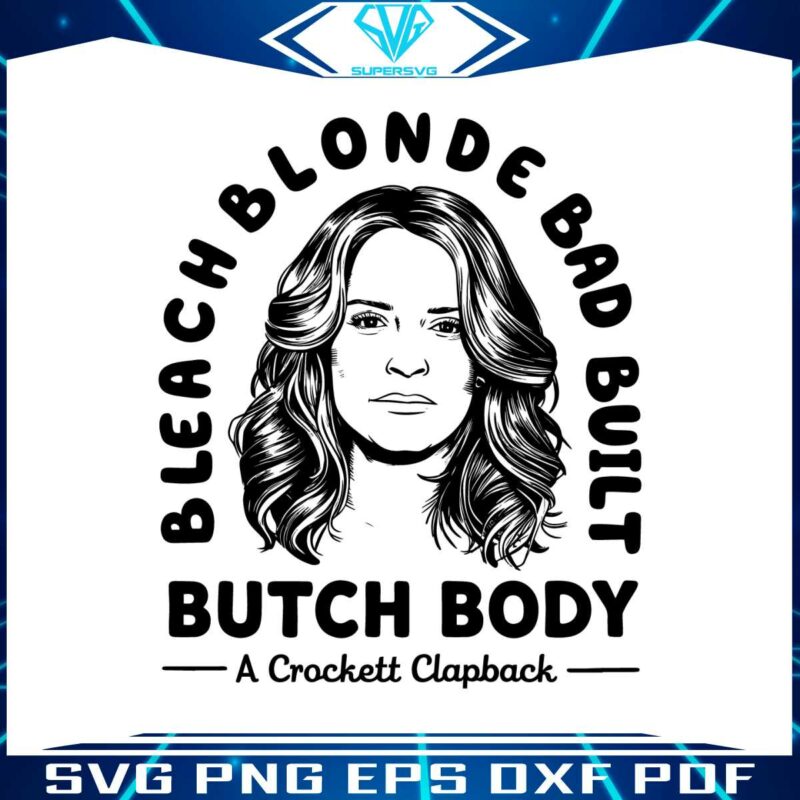 a-crockett-clapback-bleach-blonde-bad-built-butch-body-svg