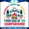drunkest-bunch-of-assholes-funny-camping-svg