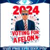 2024-election-im-voting-for-a-felon-png
