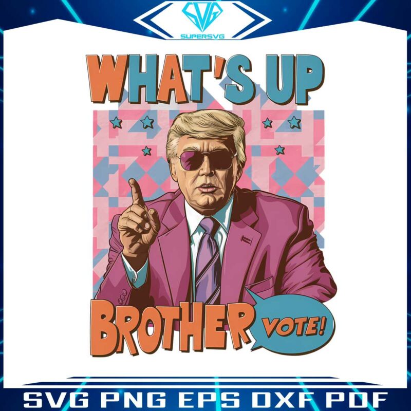 trump-daddy-whats-up-brother-png