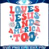 loves-jesus-and-america-too-patriotic-christian-svg
