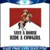 save-a-horse-ride-a-cowgirl-western-rodeo-png