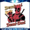 deadpool-dead-dad-and-daughter-svg
