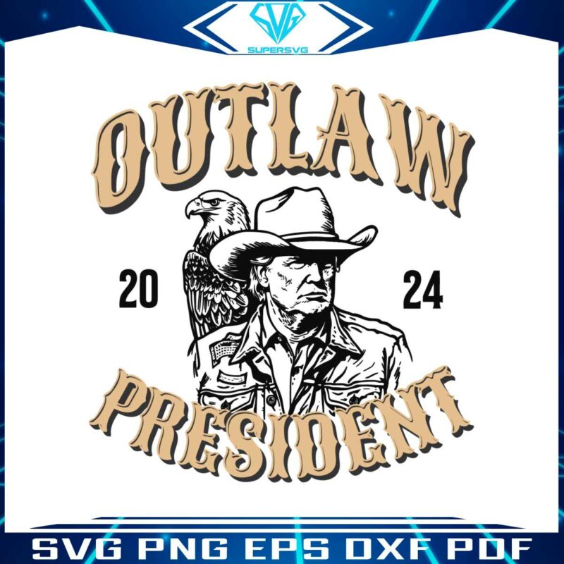 outlaw-president-2024-trump-eagle-svg