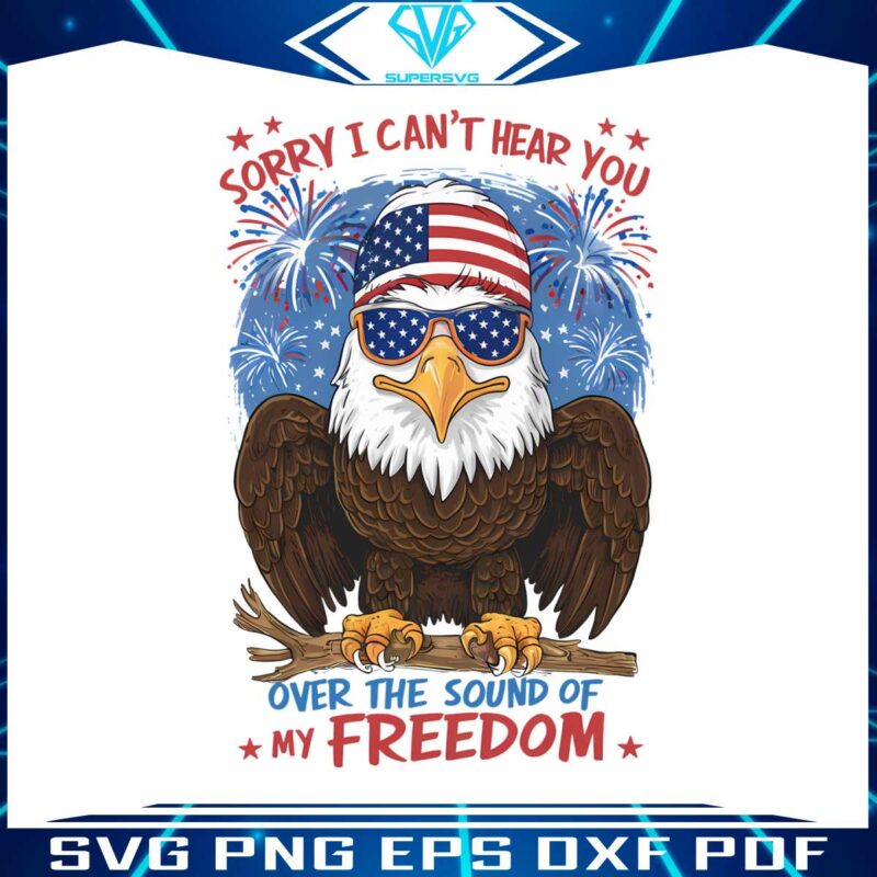 i-cant-hear-you-over-the-sound-of-my-freedom-png