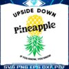 upside-down-pineapple-if-you-know-you-know-svg