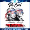 patriotic-4th-of-july-too-cool-for-british-rule-png