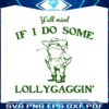 cowboy-frog-if-i-do-some-lollygagging-meme-svg