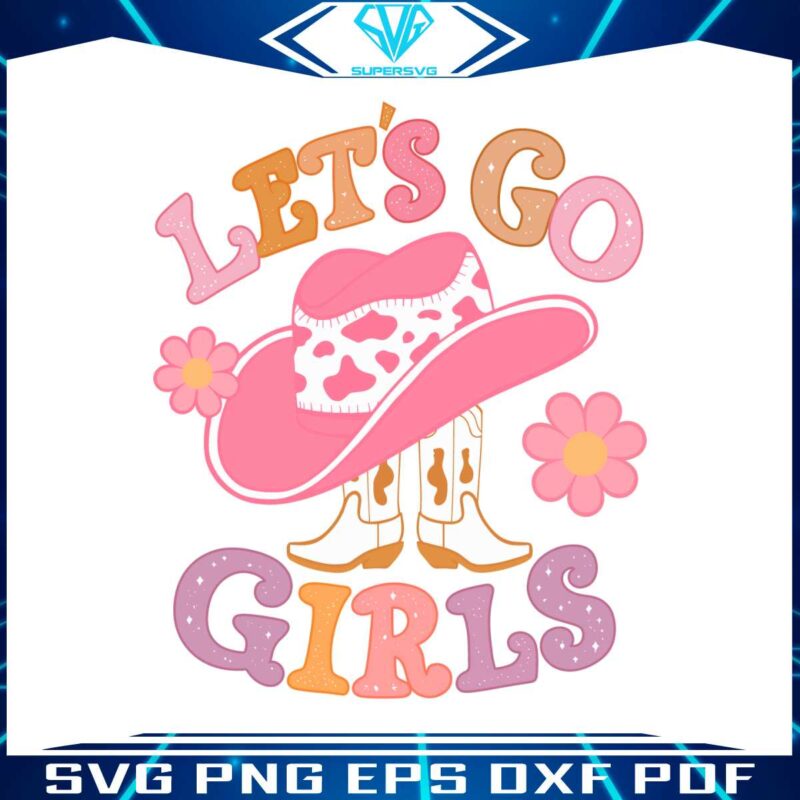 floral-lets-go-girls-country-music-svg