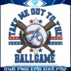 atlanta-braves-take-me-out-to-the-ballgame-svg
