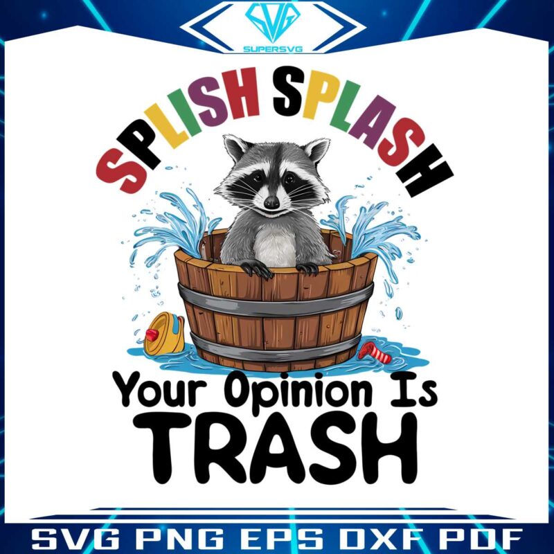 splish-splash-your-opinion-is-trash-meme-png
