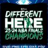 different-here-2024-nba-finals-champions-svg