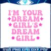 im-your-dream-girls-dream-girl-pride-month-svg