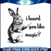 retro-i-heard-you-like-magic-rabbit-svg