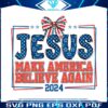 jesus-make-america-believe-again-2024-ribbon-bow-png