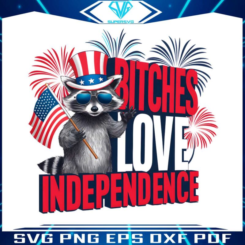 bitches-love-independence-raccoon-meme-png