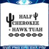 retro-half-cherokee-and-hawk-tuah-svg