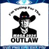 im-voting-for-the-outlaw-maga-2024-svg