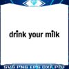 kit-connor-drink-your-milk-svg
