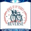 back-it-up-terry-put-it-in-reverse-freedom-day-svg