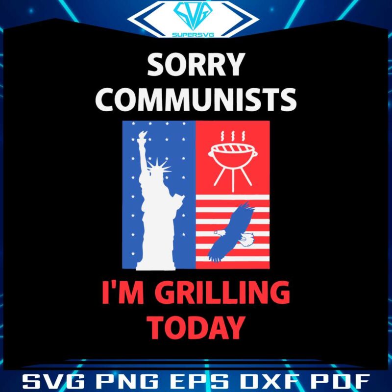 sorry-communists-im-grilling-today-svg