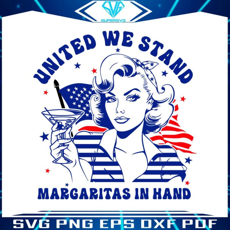 4th-of-july-united-we-stand-margarita-in-hand-svg