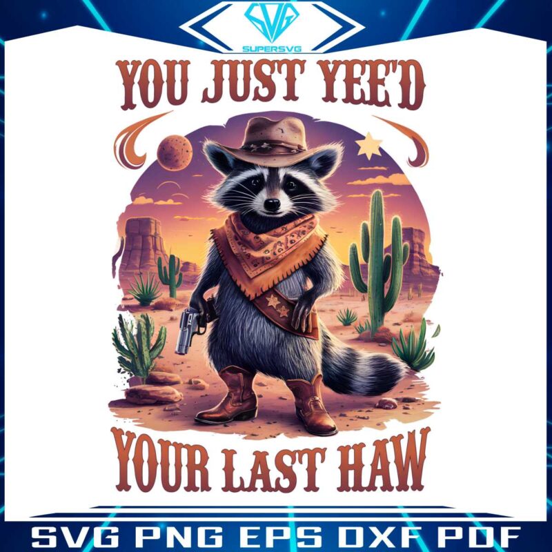 raccoon-you-just-yeed-your-last-haw-png