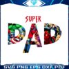 super-dad-funny-best-dad-fathers-day-png