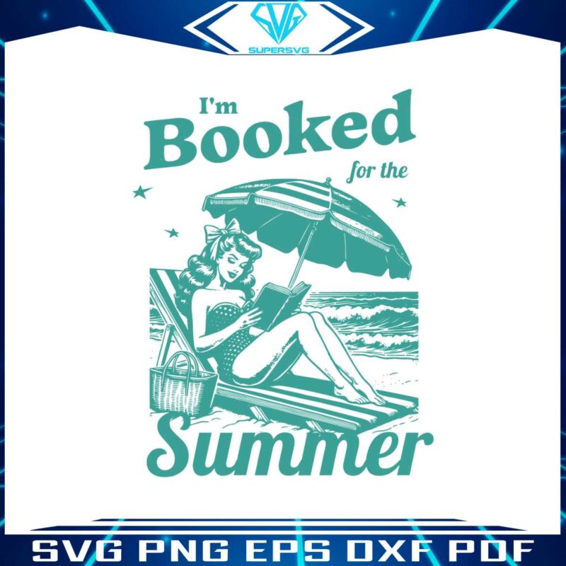 im-booked-for-the-summer-bookish-svg