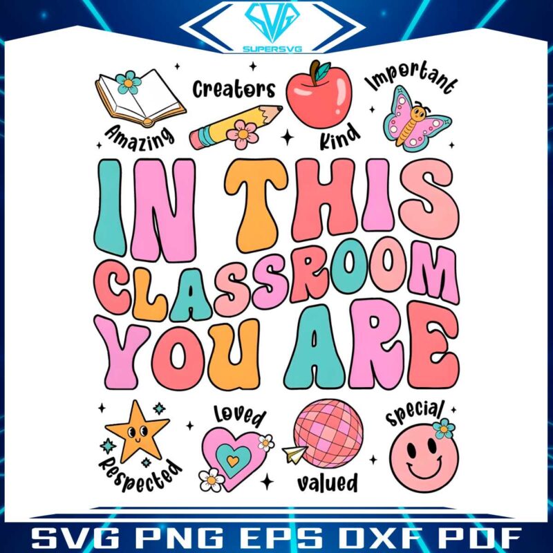 in-this-classroom-you-are-loved-png