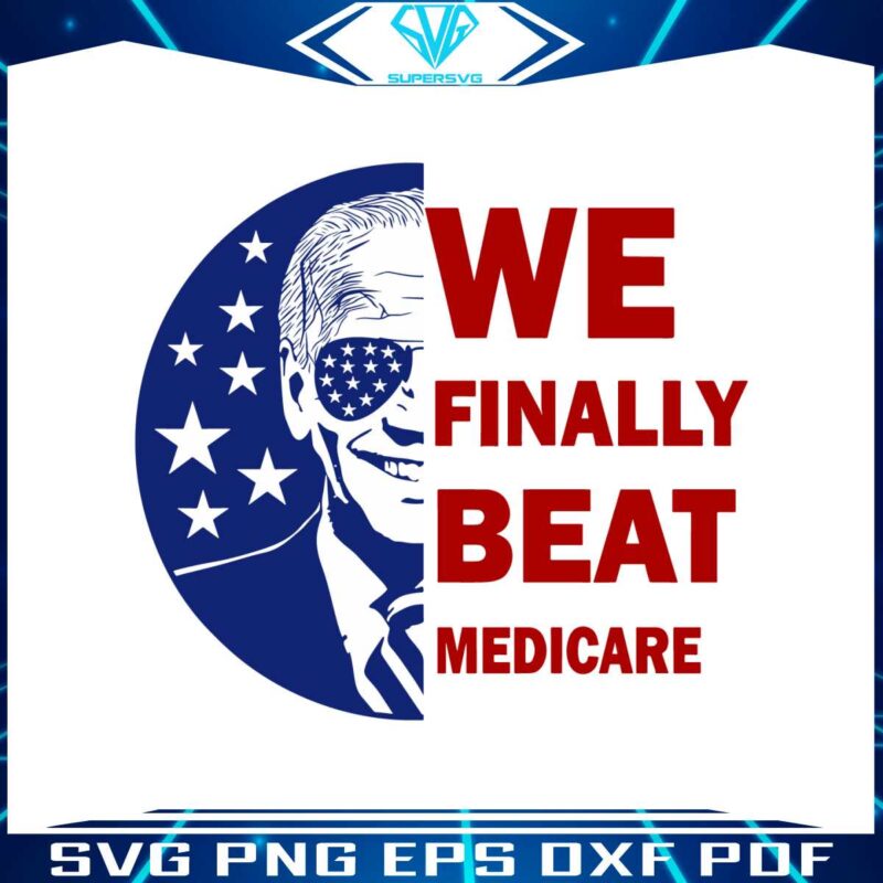 we-finally-beat-medicare-biden-america-svg