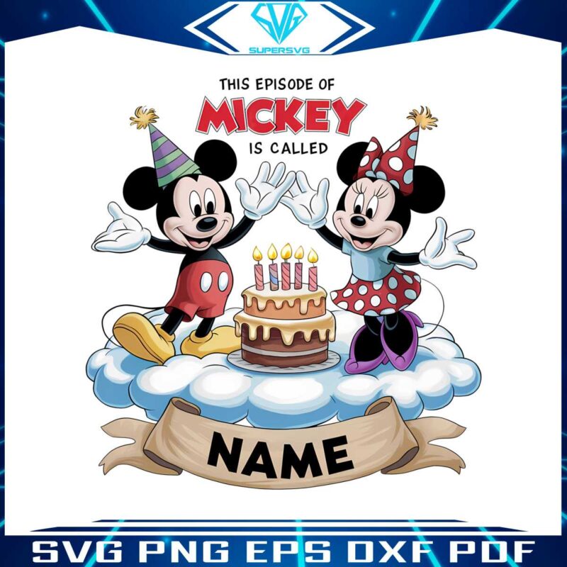 custom-this-episode-of-mickey-is-called-birthday-png