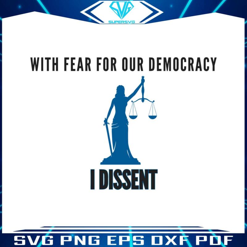 with-fear-for-our-democracy-i-dissent-sotomayor-quote-svg