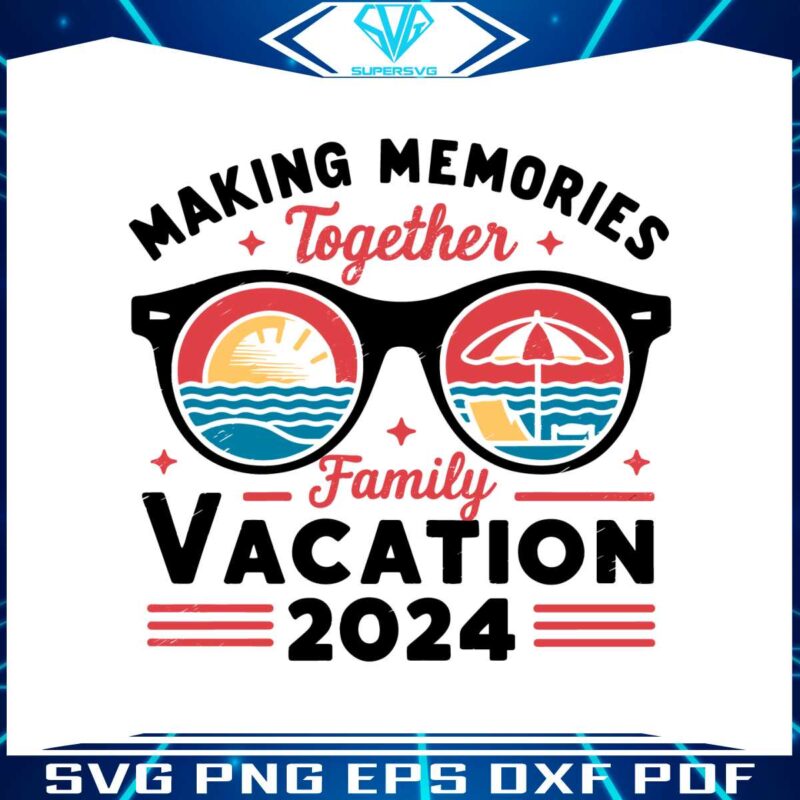 making-memories-together-summer-vibes-svg