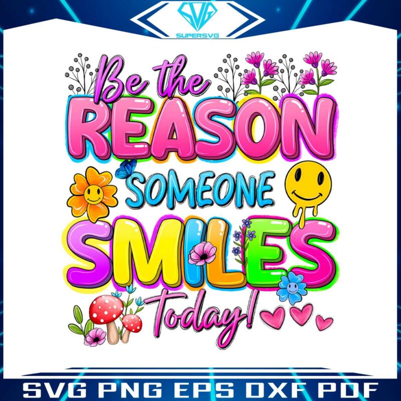 be-the-reason-someone-smiles-today-positive-quote-png