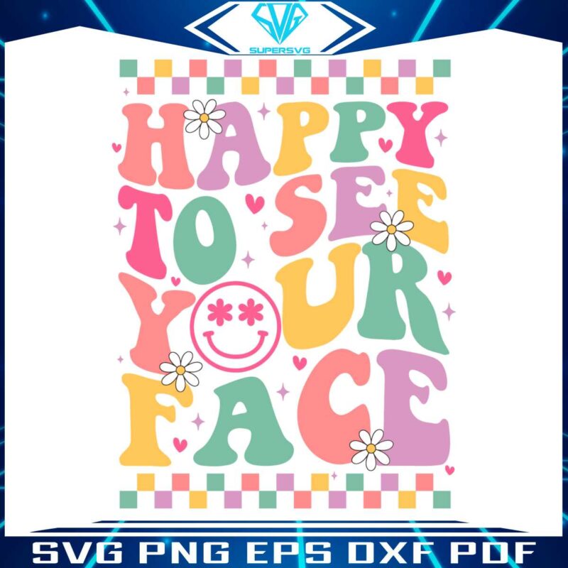 teacher-back-to-school-happy-to-see-your-face-svg