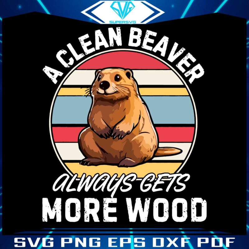 a-clean-beaver-always-gets-more-wood-png