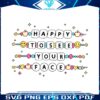 happy-to-see-your-face-teacher-friendship-bracelet-svg