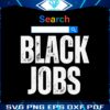 search-black-jobs-funny-statement-svg