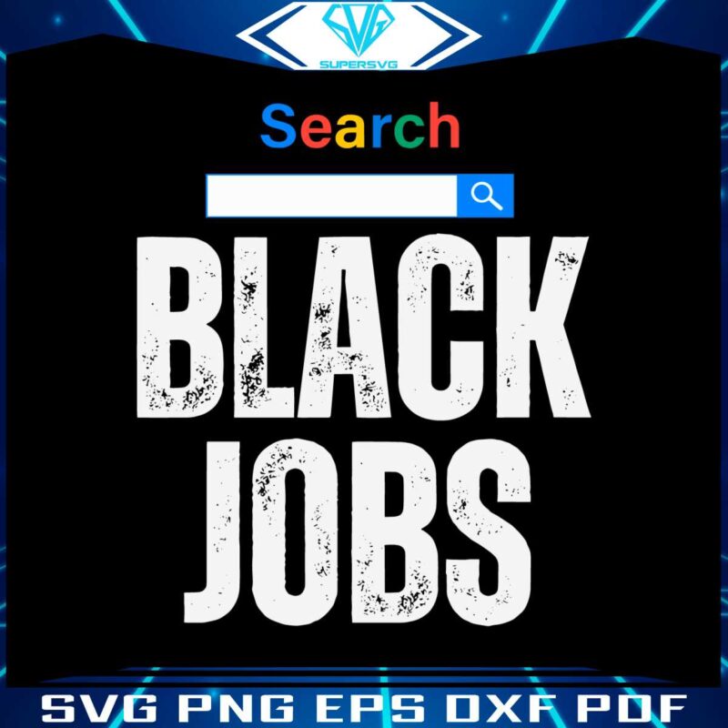 search-black-jobs-funny-statement-svg