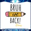 pencil-bruh-we-back-paras-school-svg