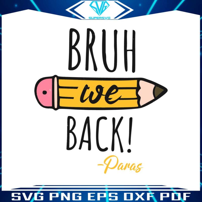 pencil-bruh-we-back-paras-school-svg