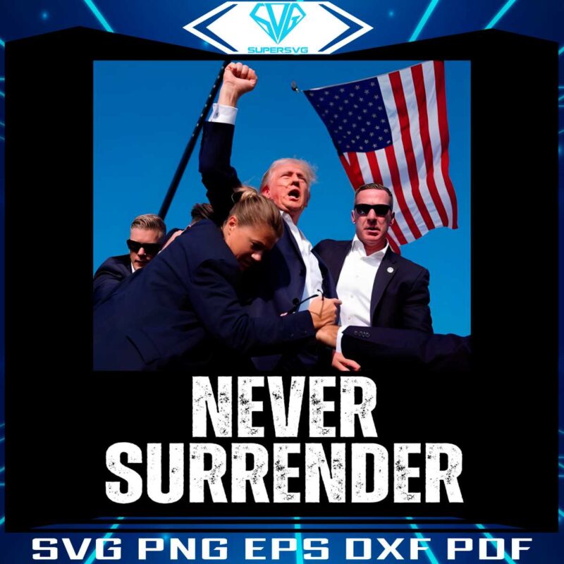 never-surrender-trump-statement-shooting-png