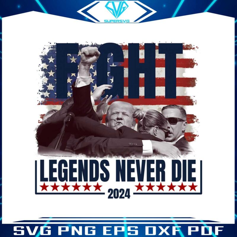 trump-fight-legends-never-die-2024-png